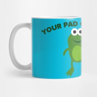 Your Pad or Mine Mug